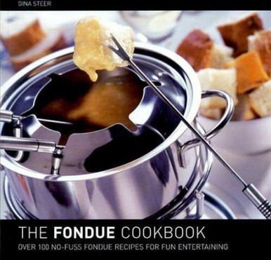The Fondue Cookbook by Gina Steer (978-0809224425)
